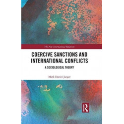 Coercive Sanctions and International Conflicts: A Sociological Theory