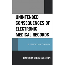 Unintended Consequences of Electronic Medical Records: An Emergency Room Ethnography