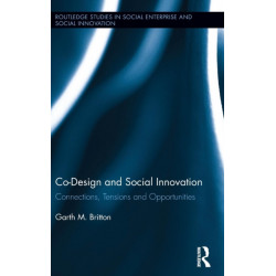 Co-design and Social Innovation: Connections, Tensions and Opportunities