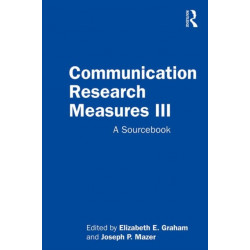Communication Research Measures III: A Sourcebook
