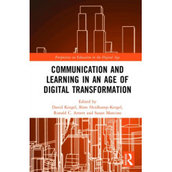 Communication and Learning in an Age of Digital Transformation