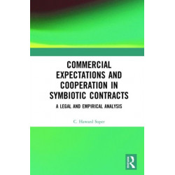 Commercial Expectations and Cooperation in Symbiotic Contracts: A Legal and Empirical Analysis
