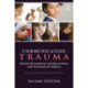 Communicating Trauma: Clinical Presentations and Interventions with Traumatized Children