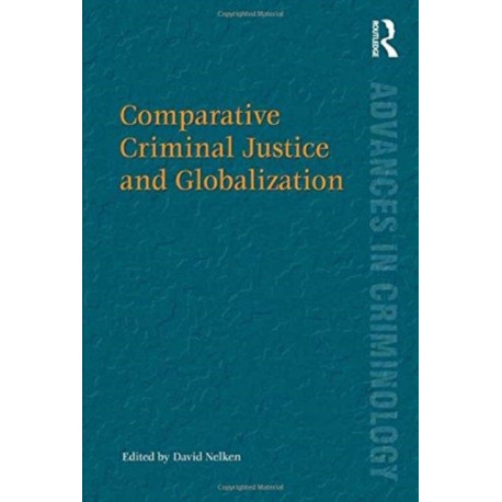 Comparative Criminal Justice and Globalization