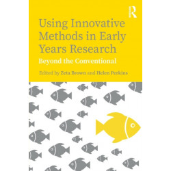 Using Innovative Methods in Early Years Research: Beyond the Conventional