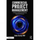 Commercial Project Management: A Guide for Selling and Delivering Professional Services