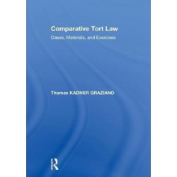 Comparative Tort Law: Cases, Materials, and Exercises
