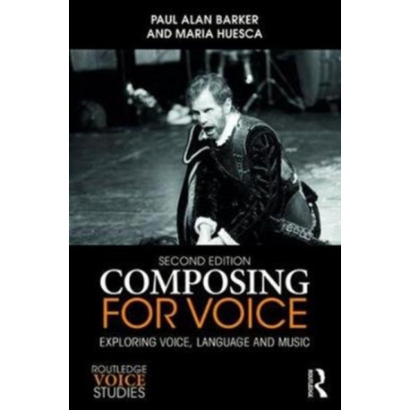 Composing for Voice: Exploring Voice, Language and Music
