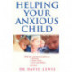 Helping Your Anxious Child