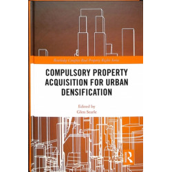 Compulsory Property Acquisition for Urban Densification