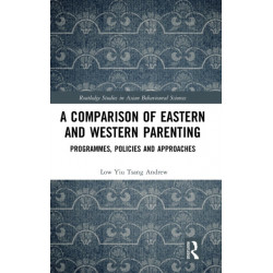 A Comparison of Eastern and Western Parenting: Programmes, Policies and Approaches