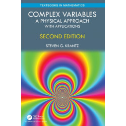 Complex Variables: A Physical Approach with Applications