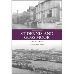 The Book of St Dennis and Goss Moor: A Moorland History