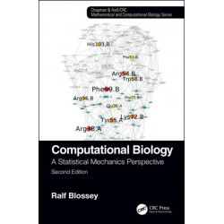 Computational Biology: A Statistical Mechanics Perspective, Second Edition