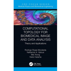 Computational Topology for Biomedical Image and Data Analysis: Theory and Applications