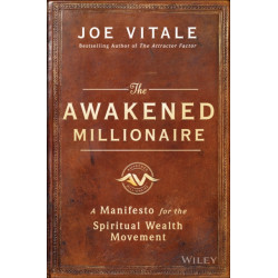The Awakened Millionaire: A Manifesto for the Spiritual Wealth Movement