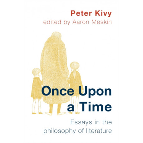 Once Upon a Time: Essays in the Philosophy of Literature