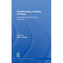 Constructing a Sense of Place: Architecture and the Zionist Discourse