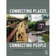 Connecting Places, Connecting People: A Paradigm for Urban Living in the 21st Century