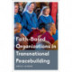 Faith-Based Organizations in Transnational Peacebuilding