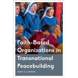 Faith-Based Organizations in Transnational Peacebuilding