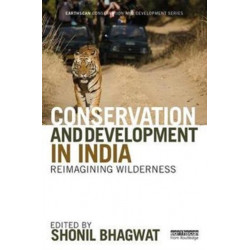 Conservation and Development in India: Reimagining Wilderness