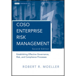 COSO Enterprise Risk Management: Establishing Effective Governance, Risk, and Compliance Processes