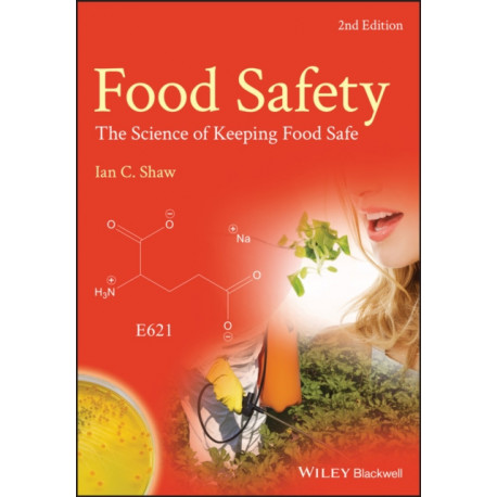 Food Safety: The Science of Keeping Food Safe