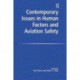 Contemporary Issues in Human Factors and Aviation Safety