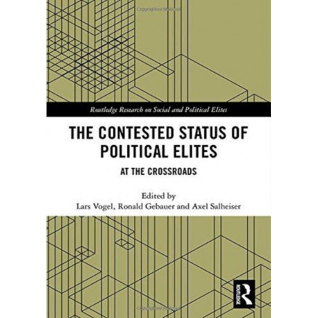 The Contested Status of Political Elites: At the Crossroads