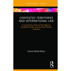 Contested Territories and International Law: A Comparative Study of the Nagorno-Karabakh Conflict and the Aland Islands Precedent
