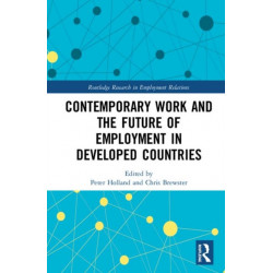 Contemporary Work and the Future of Employment in Developed Countries