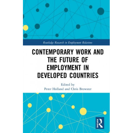 Contemporary Work and the Future of Employment in Developed Countries