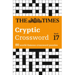 The Times Cryptic Crossword Book 17: 80 World-Famous Crossword Puzzles