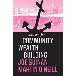 The Case for Community Wealth Building