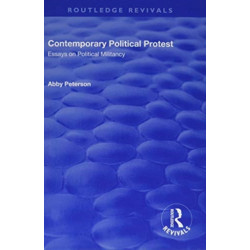 Contemporary Political Protest: Essays on Political Militancy