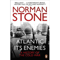 The Atlantic and Its Enemies: A History of the Cold War