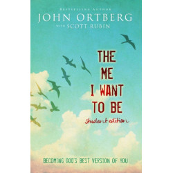 The Me I Want to Be Student Edition: Becoming God's Best Version of You