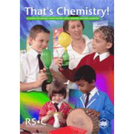 That's Chemistry!: A Resource for Primary School Teachers about Materials and their Properties