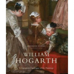 William Hogarth: A Complete Catalogue of the Paintings