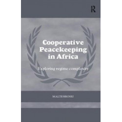 Cooperative Peacekeeping in Africa: Exploring Regime Complexity
