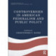 Controversies in American Federalism and Public Policy