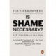 Is Shame Necessary?: New Uses for an Old Tool