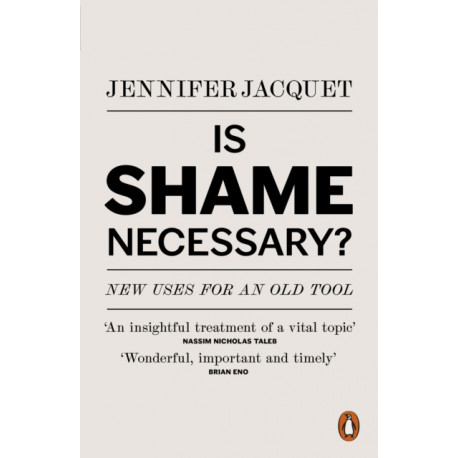 Is Shame Necessary?: New Uses for an Old Tool