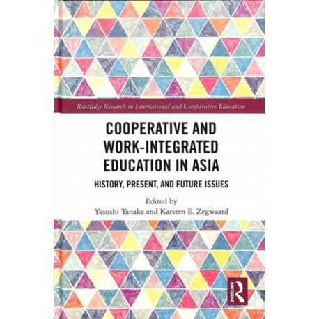 Cooperative and Work-Integrated Education in Asia: History, Present and Future Issues