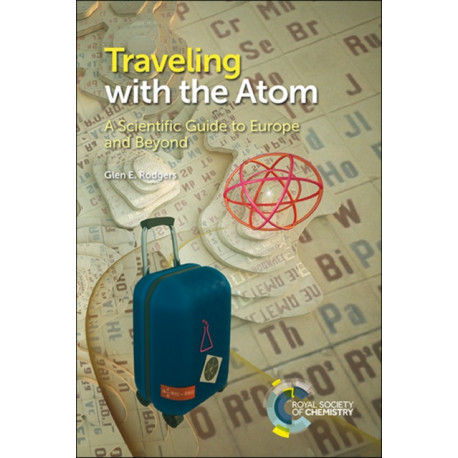 Traveling with the Atom: A Scientific Guide to Europe and Beyond