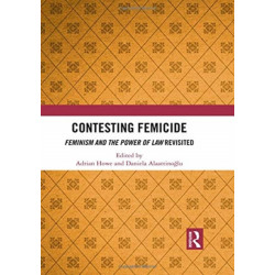 Contesting Femicide: Feminism and the Power of Law Revisited