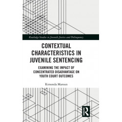 Contextual Characteristics in Juvenile Sentencing: Examining the Impact of Concentrated Disadvantage on Youth Court Outcomes
