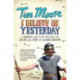 I Believe In Yesterday: A 2000 year Tour through the Filth and Fury of Living History