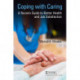 Coping with Caring: A Nurse's Guide to Better Health and Job Satisfaction